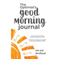 The Optimist's Good Morning Journal - Hardcover