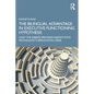 The Bilingual Advantage in Executive Functioning Hypothesis: How the Debate Provides Insight Into Psychology's Replication Crisis - Paperback