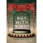 Boy With Wings - Hardcover