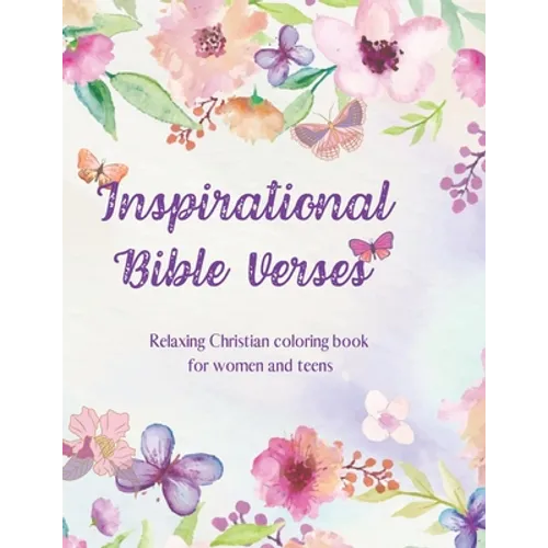 Inspirational Bible Verses: Relaxing Christian coloring book for women and teens - Paperback