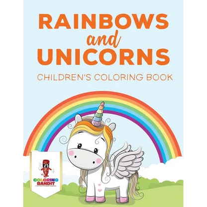 Rainbows and Unicorns: Children's Coloring Book - Paperback