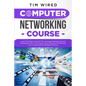 Computer Networking Course: Learn The Basic Tools Of The Computer Networking From The Bottom Up In 20 Minutes a Day. Planning The Networks And Con - Paperback