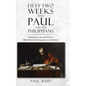 Fifty-two Weeks with Paul and the Philippians: A Roadmap to Joy and Unity in a World Filled with Disagreement and Division - Hardcover