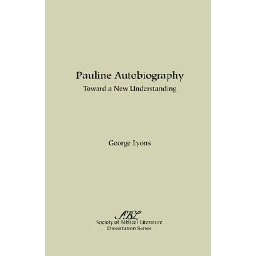 Pauline Autobiography: Toward a New Understanding - Paperback