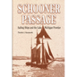 Schooner Passage: Sailing Ships and the Lake Michigan Frontier - Hardcover