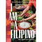 I Am a Filipino: And This Is How We Cook - Hardcover
