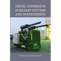 Diesel Generator Auxiliary Systems and Instruments - Paperback