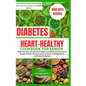Diabetes and heart healthy cookbook for seniors: 1500 days easy and quick Zero Sugar, low sodium and Cholesterol Recipes to lower blood pressure for S - Paperback