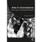 Arts in Corrections: Thirty Years of Annotated Publications - Paperback