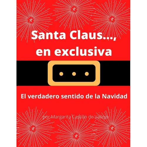 Santa Claus..., en exclusiva: El verdadero sentido de la Navidad - Paperback