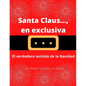 Santa Claus..., en exclusiva: El verdadero sentido de la Navidad - Paperback