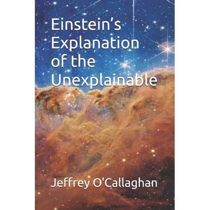 Einstein's explanation of the unexplainable - Paperback