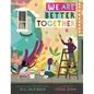 We Are Better Together - Hardcover