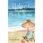 Welcome to Our Beach House: Guest Book - Hardcover