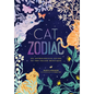 Cat Zodiac: An Astrological Guide to the Feline Mystique - Hardcover
