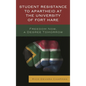 Student Resistance to Apartheid at the University of Fort Hare: Freedom Now, a Degree Tomorrow - Hardcover
