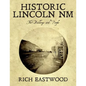 Historic Lincoln NM: The Buildings and People - Paperback