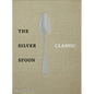 The Silver Spoon Classic - Hardcover