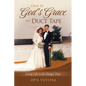 Only by God's Grace and Duct Tape - Paperback