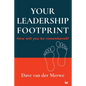 YOUR LEADERSHIP FOOTPRINT - 2025 Updated Edition: How will you be remembered? - Paperback