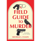 A Field Guide to Murder - Hardcover