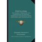 Fertilizers: The Source, Character and Composition of Natural, Homemade and Manufactured Fertilizers, and Suggestions as to Their U - Paperback