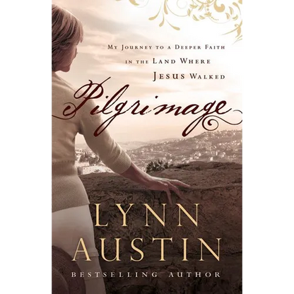 Pilgrimage: My Journey to a Deeper Faith in the Land Where Jesus Walked - Paperback