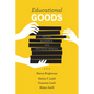 Educational Goods: Values, Evidence, and Decision-Making - Paperback