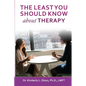 The Least You Should Know about Therapy - Paperback