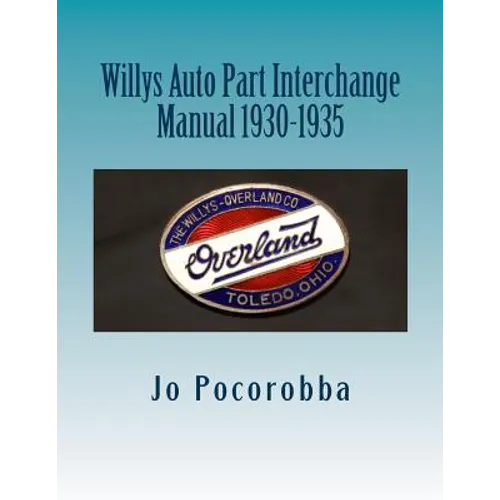 Willys Auto Part Interchange Manual 1930-1935 - Paperback