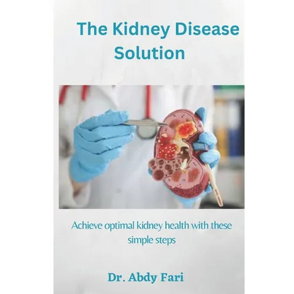 The Kidney Disease Solution: Achieve optimal kidney health with these simple steps - Paperback