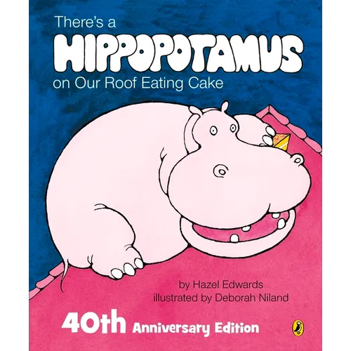 There's a Hippopotamus on Our Roof Eating Cake - Hardcover