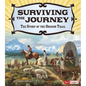 Surviving the Journey: The Story of the Oregon Trail - Paperback