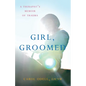 Girl, Groomed - Paperback