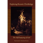Exploring Kenotic Christology: The Self-Emptying of God - Paperback