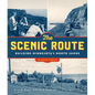The Scenic Route: Building Minnesota's North Shore - Hardcover