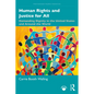 Human Rights and Justice for All: Demanding Dignity in the United States and Around the World - Paperback