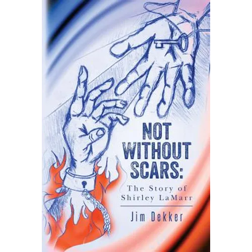 Not Without Scars: The Story of Shirley LaMarr - Paperback