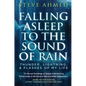 Falling Asleep to the Sound of Rain: Thunder, Lightning, & Flashes Of My Life - Hardcover