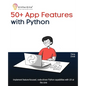 50+ App Features with Python: Implement feature-focused, code-driven Python capabilities with UX at the core - Paperback
