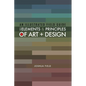 An Illustrated Field Guide to the Elements and Principles of Art + Design - Paperback