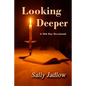 Looking Deeper: A 366 Day Devotional - Paperback