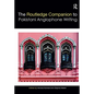 Routledge Companion to Pakistani Anglophone Writing - Paperback