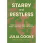 Starry and Restless: Three Women Who Changed Work, Writing, and the World - Hardcover