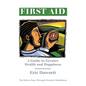 First Aid -A Guide to Greater Health and Happiness - Paperback