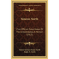 Simeon North: First Official Pistol Maker of the United States, a Memoir (1913) - Hardcover