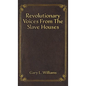 Revolutionary Voices from the Slave Houses - Hardcover