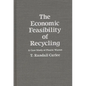 The Economic Feasibility of Recycling: A Case Study of Plastic Wastes - Hardcover