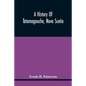 A History Of Tatamagouche, Nova Scotia - Paperback