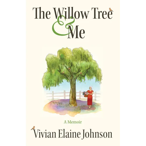 The Willow Tree and Me: A Memoir - Paperback